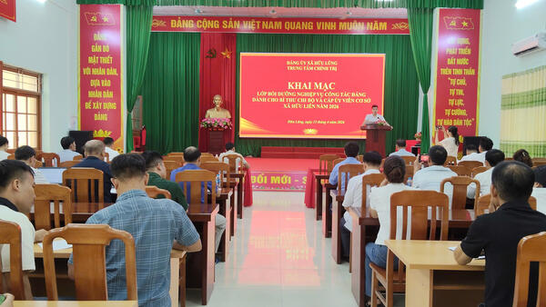 Khai mạc lớp bồi dưỡng nghiệp vụ công tác Đảng dành cho bí thư chi bộ và cấp uỷ viên cơ sở xã Hữu Liên năm 2026