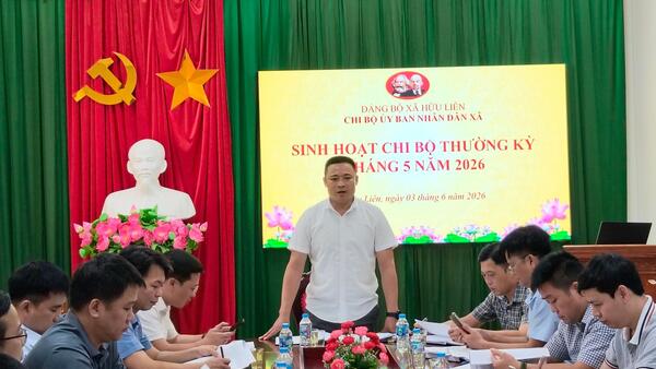 Chi bộ UBND xã Hữu Liên sinh hoạt thường kỳ tháng 5 năm 2026
