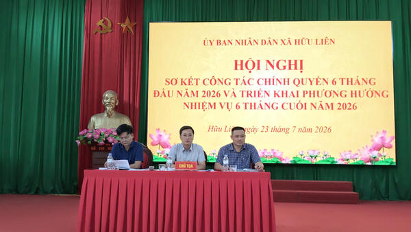 HỘI NGHỊ SƠ KẾT CÔNG TÁC CHÍNH QUYỀN 6 THÁNG ĐẦU NĂM, TRIỂN KHAI NHIỆM VỤ 6 THÁNG CUỐI NĂM 2026