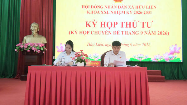 HĐND xã Hữu Liên tổ chức Kỳ họp thứ Tư, kỳ họp chuyên đề tháng 9 năm 2026